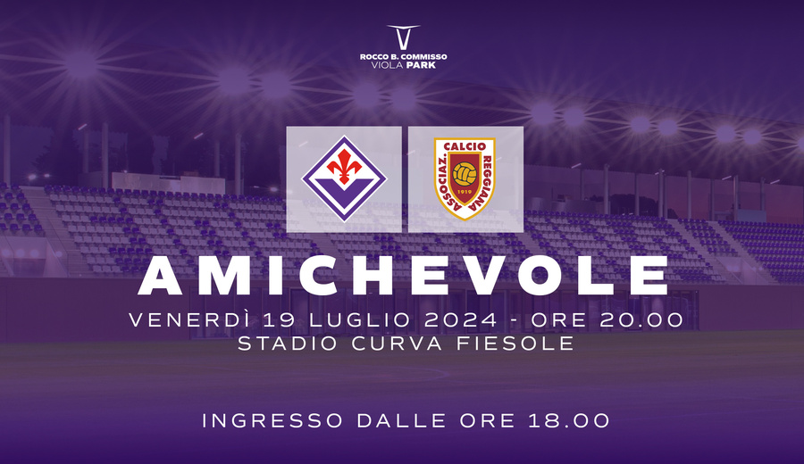 In vendita i biglietti per l'amichevole di venerdì tra Fiorentina e Reggiana